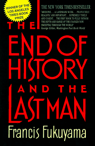 Francis Fukuyama -- The End of History